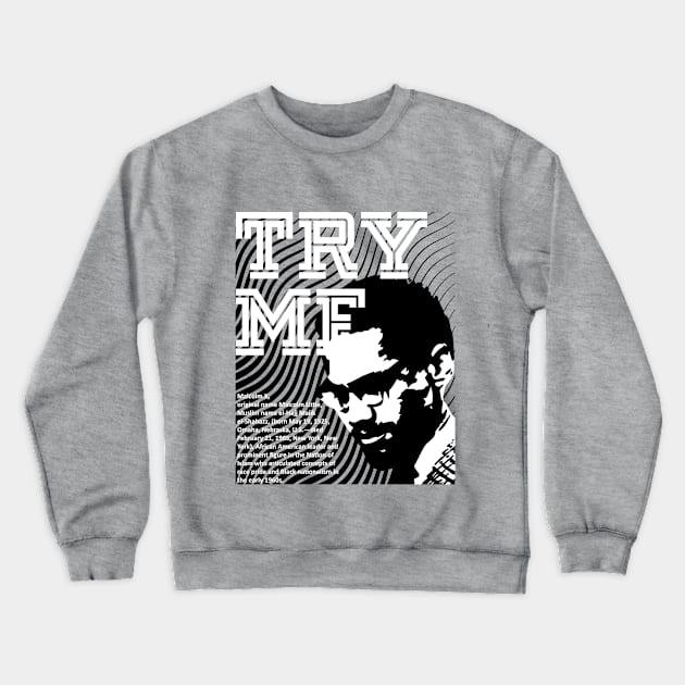 Malcolm X Quote Crewneck Sweatshirt by ZUNAIRA